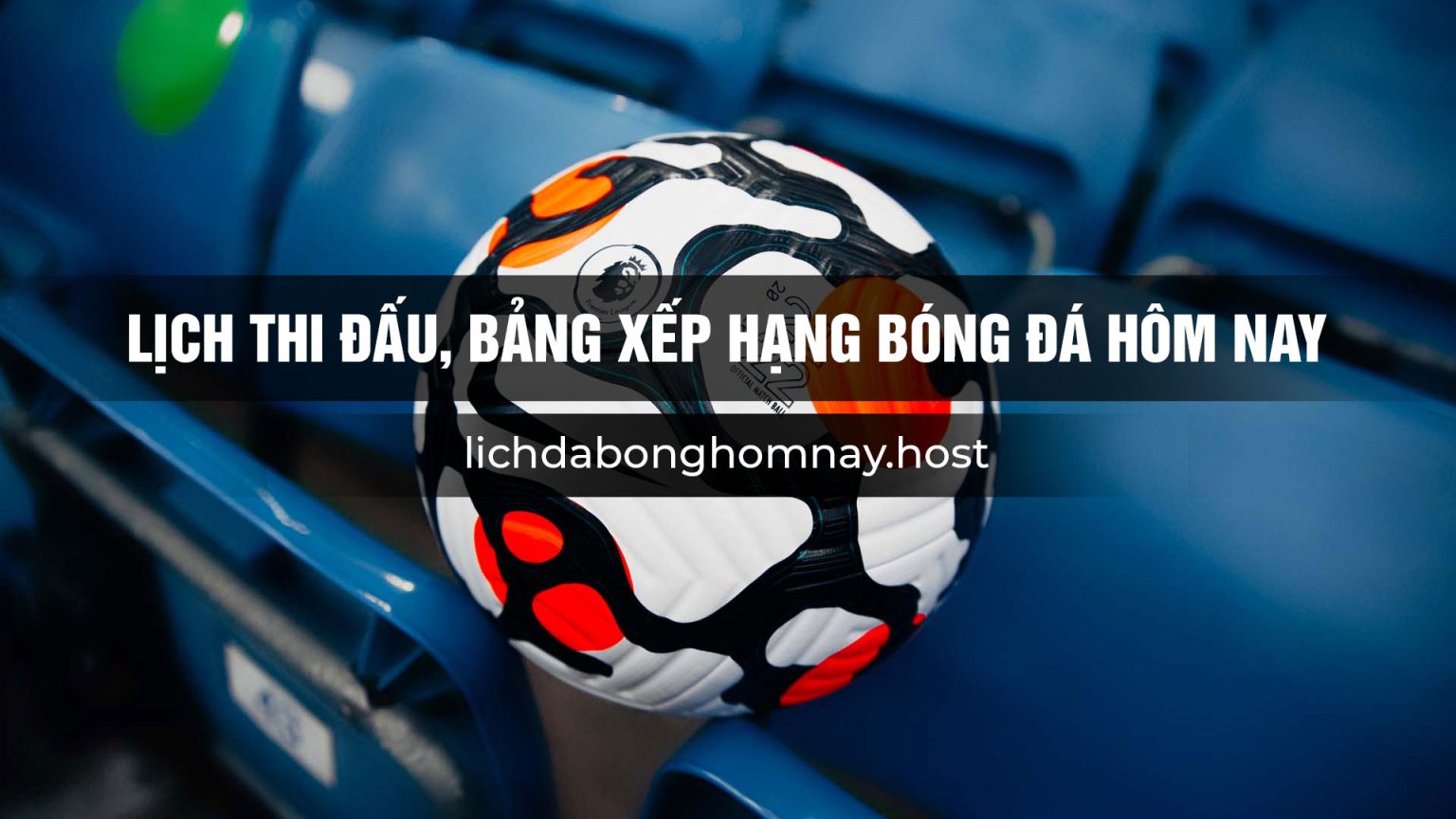 lịch bóng đá hôm nay